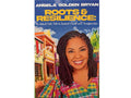 Angela Golden Bryan - Roots and Resilience